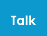 Talk